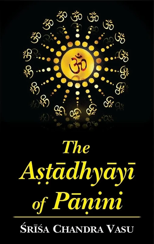 The Astadhyayi of Panini (2 Vols.)