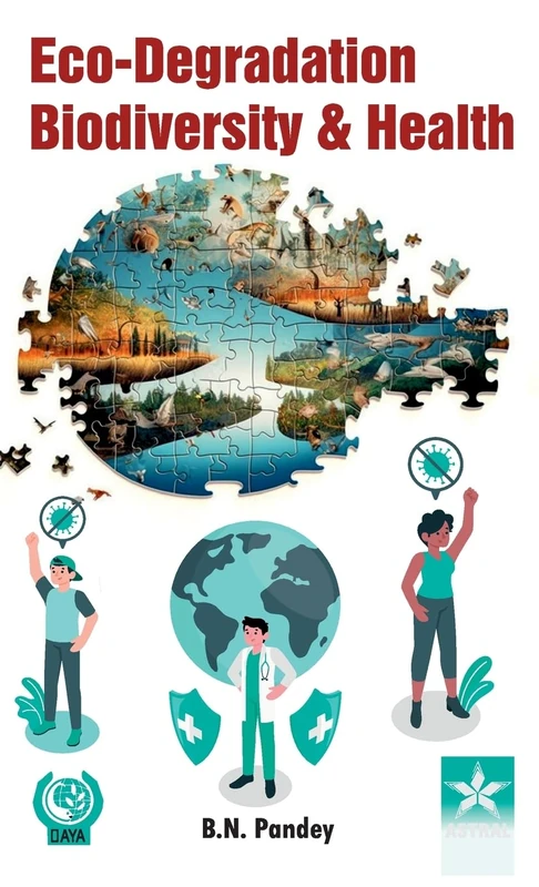 Eco-Degradation Biodiversity and Health (Edition1st)