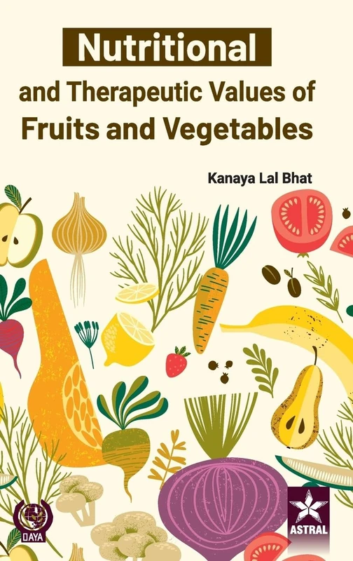 Nutritional and Therapeutic Values of Fruits and Vegetables (Edition1st)