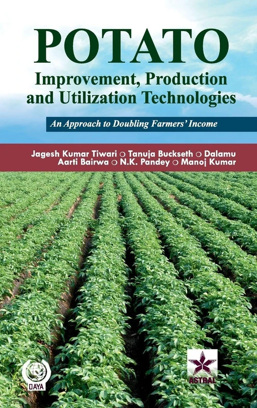 Potato Improvement Production and Utilization Technologies Book