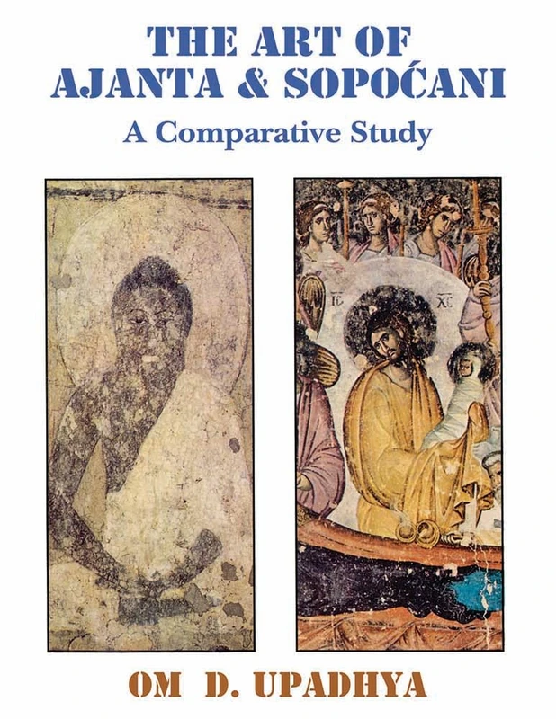 The Art of Ajanta and Sopocani: A Comprehensive Study