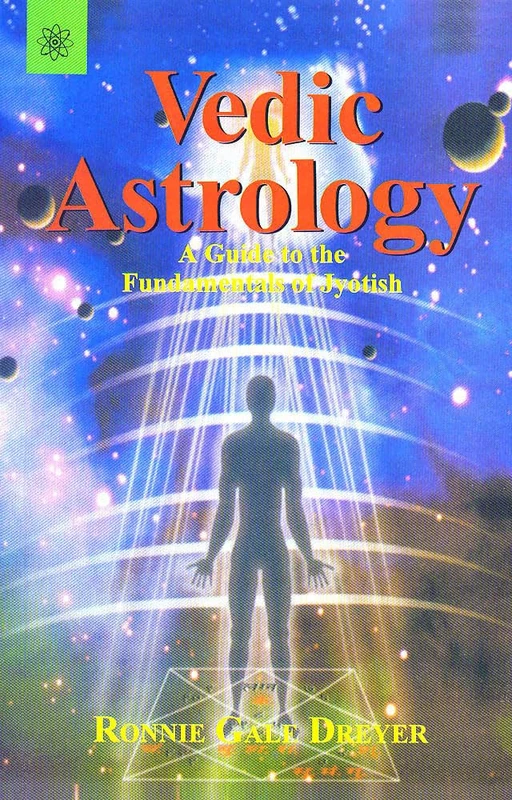 Vedic Astrology: A Guide to the Fundamentals of Jyotish