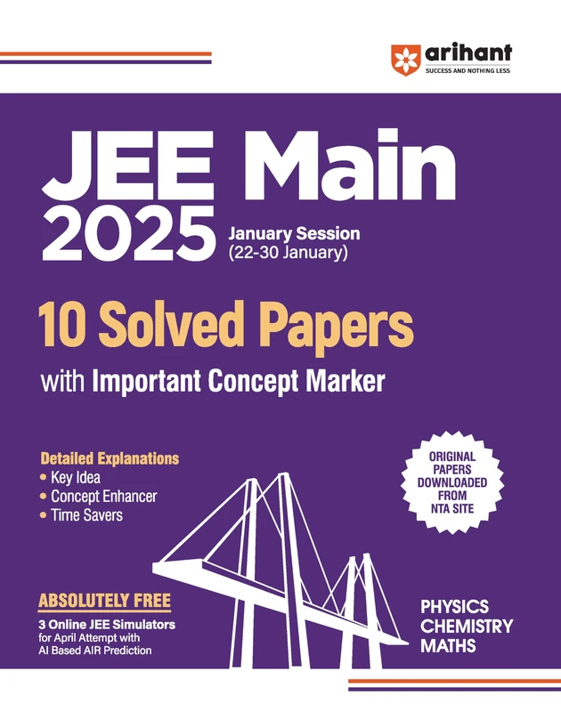 Arihant Jee Main 2025 January Session (22-30 January) 10 Solved Papers with Important Concept Marker