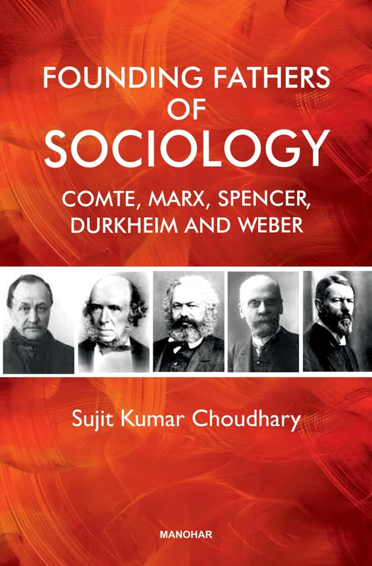 Founding Fathers of Sociology: Camte, Marx, Spencer, Durkheim and Weber - Image 1