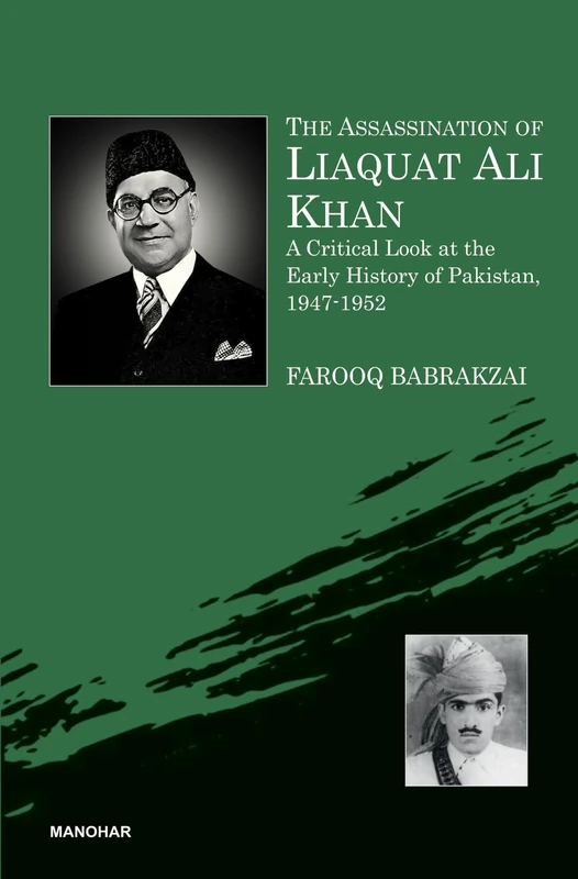 The Assassination of Liaquat Ali Khan: A Critical Look at the Early History of Pakistan, 1947-1952 - Image 1