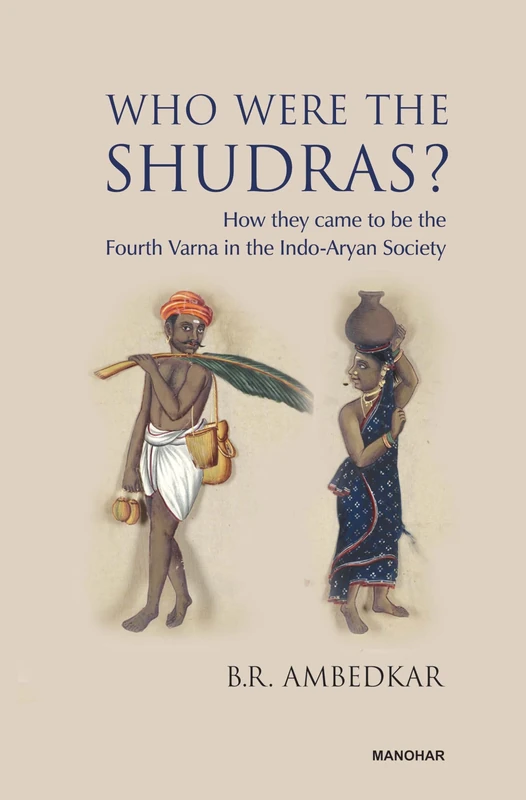 Who Were the Shudras?: How they came to be the Fourth Varna in the Indo-Aryan Society - Image 1