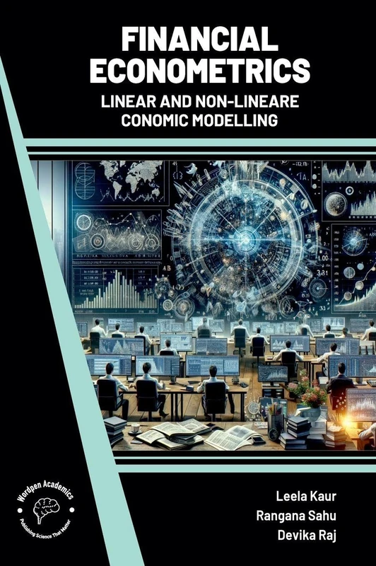 Financial Econometrics Linear and Non Linear Economic Modelling (Int)