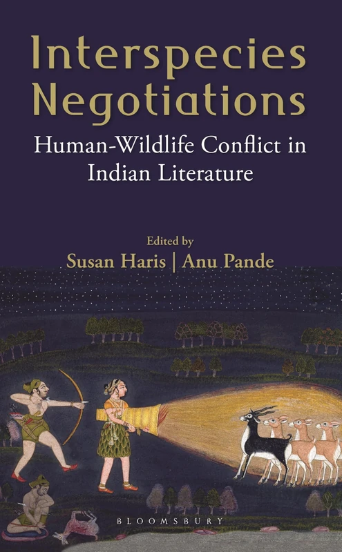 Interspecies Negotiations: Human-Wildlife Conflict in Indian Literature