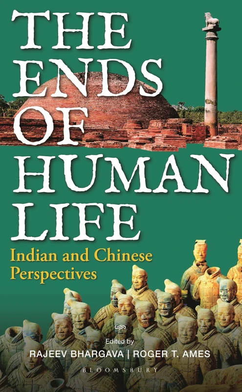 The Ends of Human Life: Indian and Chinese Perspectives
