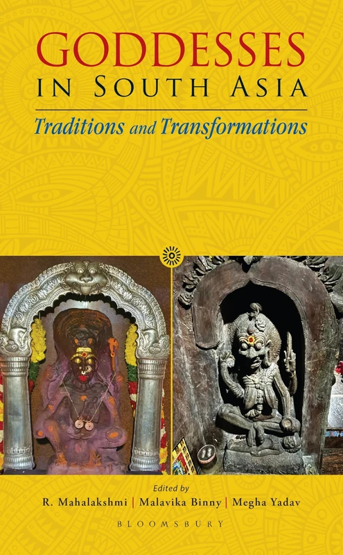 Goddesses in South Asia: Traditions and Transformations