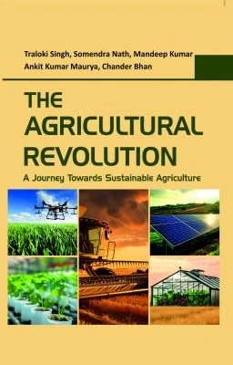 The Agricultural Revolution: A Journey Towards Sustainable Agriculture