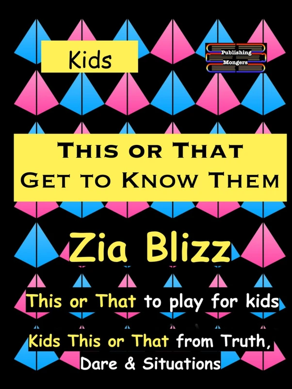 Kids This or That - Get to Know Them: This or That to play among Kids (Truth, Dare and Situations - The Drinking Games)