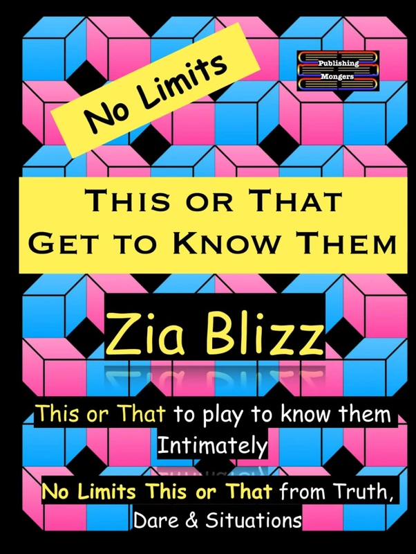 No Limits This or That - Get to Know Them: This or That to play to know them Intimately (Truth, Dare and Situations - The Drinking Games)