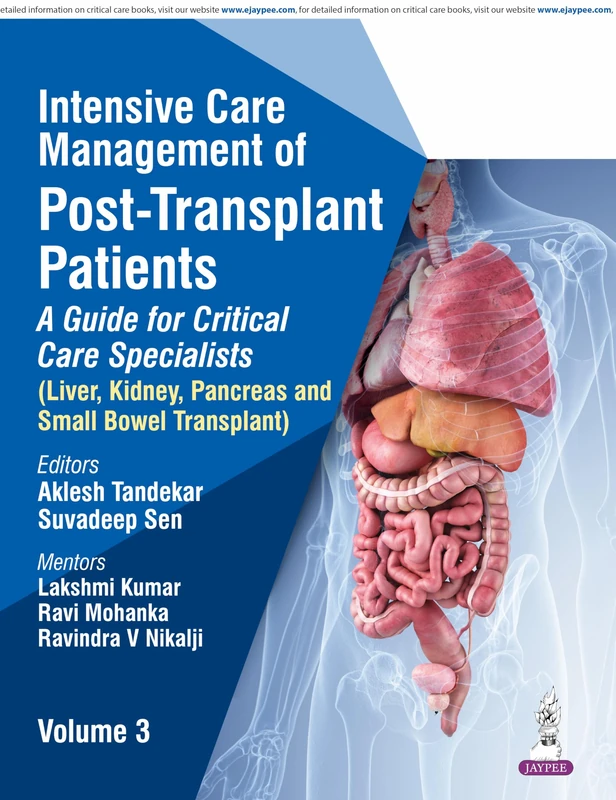 Intensive Care Management of Post-Transplant Patients: A Guide for Critical Care Specialists (Volume 3)