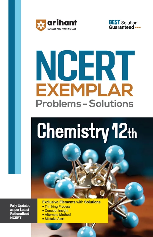 Arihant NCERT Exemplar Chemistry 12th Problems & Solutions with Exclusive Elements Thinking Process, Concept Insight, Mistake Alert