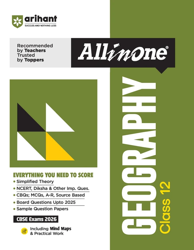 Arihant All in One Geography Class 12 for CBSE Exams 2025-26 as per latest syllabus Simplified Theory, NCERT, Diksha, & Other Imp. Questions, CBQs, ... Papers, Mind Maps, Topic & Chapter Exercises - Image 1