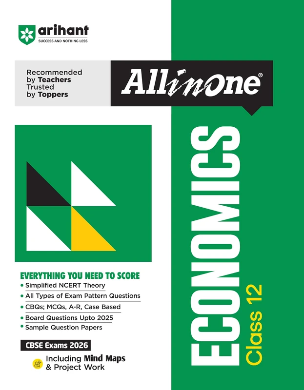 Arihant All in One Economics Class 12 for CBSE Exams 2025-26 Simplified Theory, Topicwise Illustrations & Practice Questions, All Types of Exam ... Upto 2025, Mind Maps, & Project Work