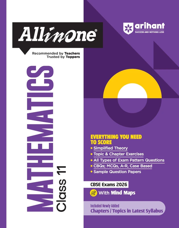 Arihant All in One Mathematics Class 11 for CBSE Exams 2025-26 as per latest syllabus Simplified Theory, All Types of Exam Pattern Questions, CBQs, ... Papers, Mind Maps, Topic & Chapter Exercises