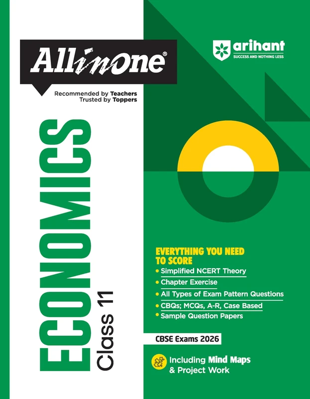Arihant All in One Economics Class 11 for CBSE Exams 2025-26 as per latest syllabus Simplified Theory, Topicwise Illustrations & Practice Questions, ... Question Papers, Mind Maps, & Project Work