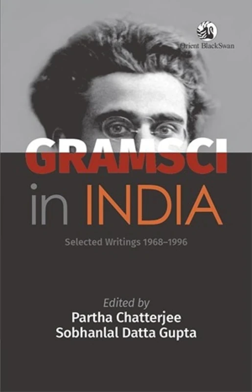 Gramsci in India:Selected Writings 1968–1996