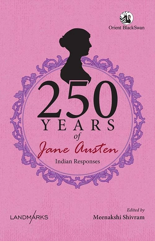 250 Years of Jane Austen: Indian Responses