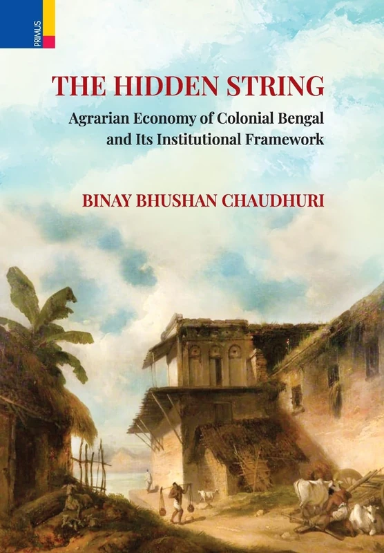The Hidden String: Agrarian Economy of Colonial Bengal and Its Institutional Framework - Image 1
