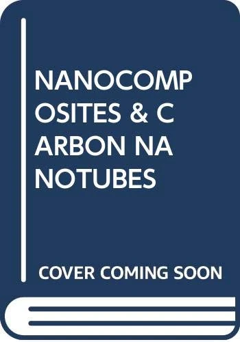 Nanocomposites and Carbon Nanotubes: Scientific Analysis