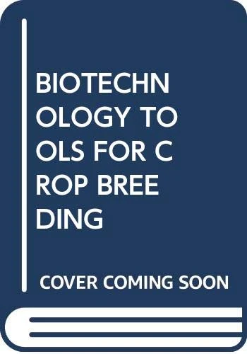 Biotechnology Tools for Crop Breeding