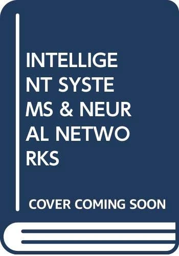 Intelligent Systems and Neural Networks