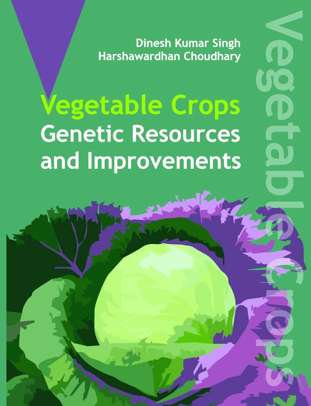 Vegetable Crops: Genetics Resources and Improvements