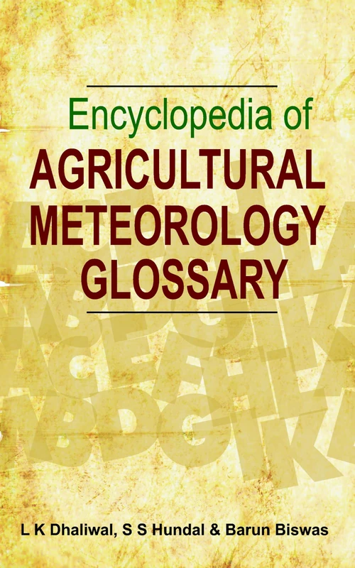 Encyclopedia of Agricultural Meteorology: A Glossary
