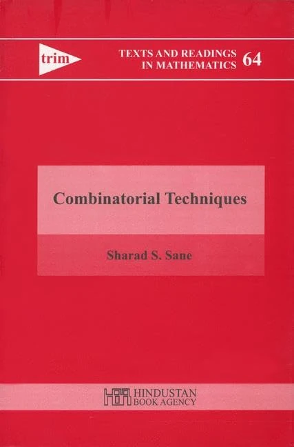 Combinatorial Techniques (Hindustan Book Agency) (Texts and Readings in Mathematics)