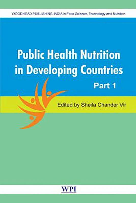 Public Health and Nutrition in Developing Countries (Part I and II) (Woodhead Publishing India in Food Science and Nutrition)