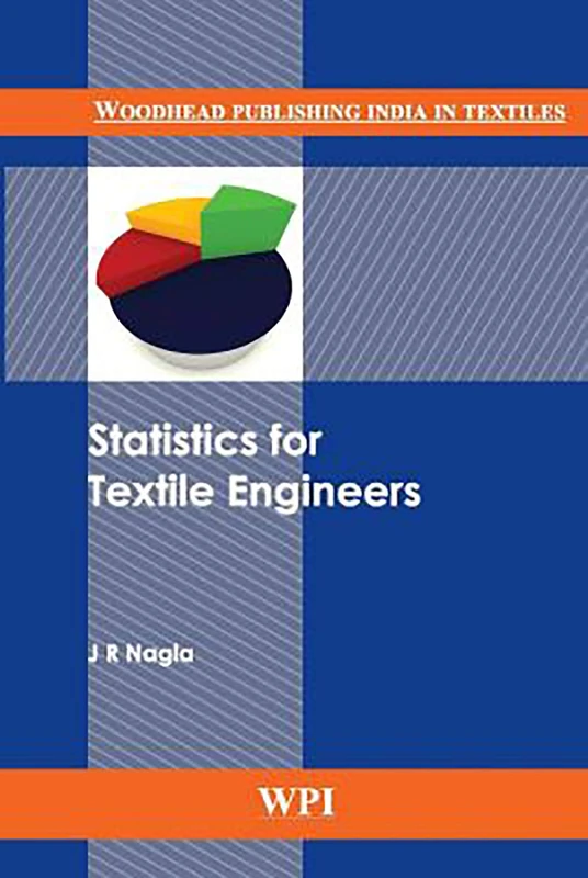 Statistics for Textile Engineers (Woodhead Publishing India in Textiles)