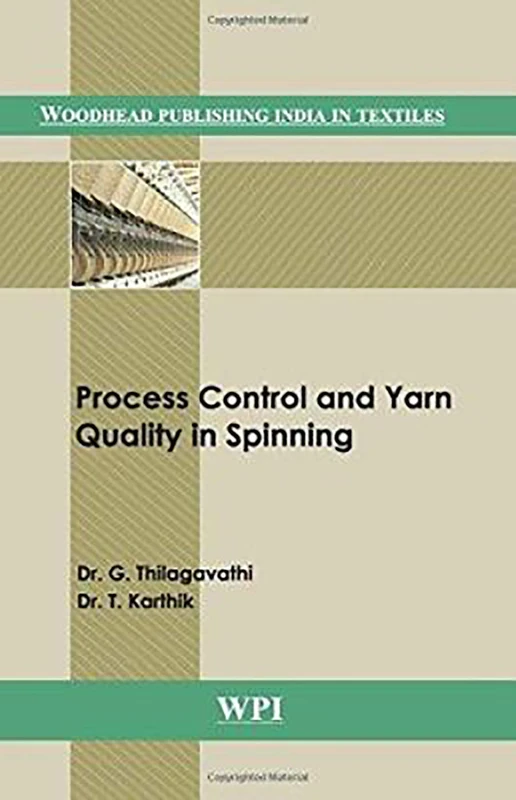 Process Control and Yarn Quality in Spinning (Woodhead Publishing India in Textiles)