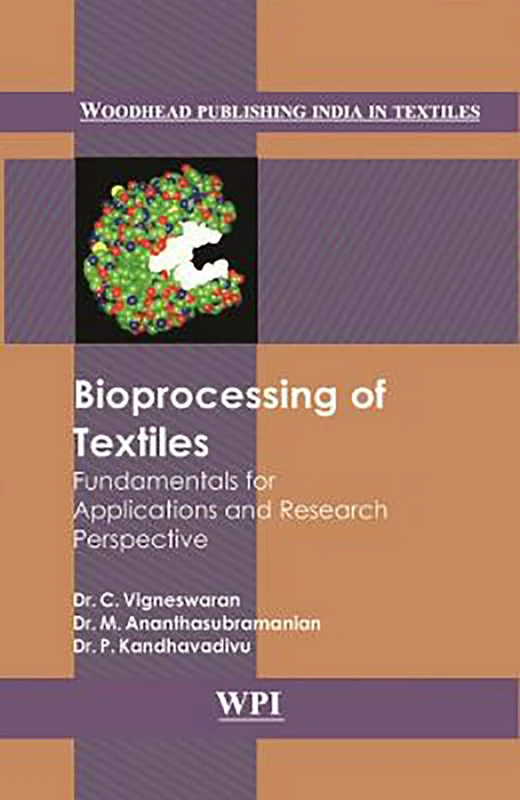 Bioprocessing of Textiles (Woodhead Publishing India in Textiles)