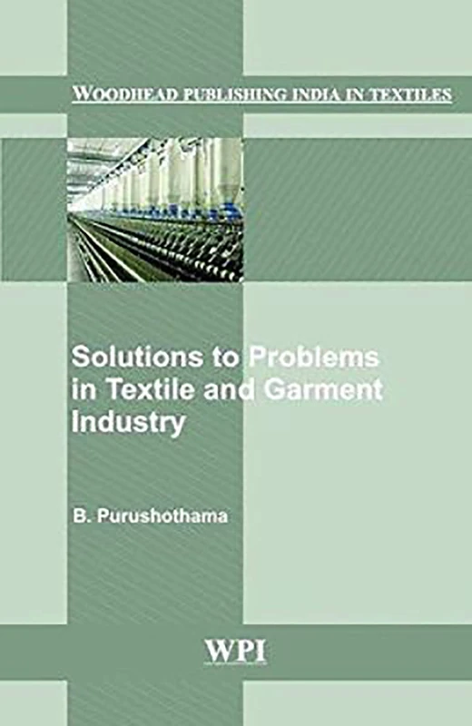 Solutions to Problems in Textile and Garment Industry (Woodhead Publishing India in Textiles)