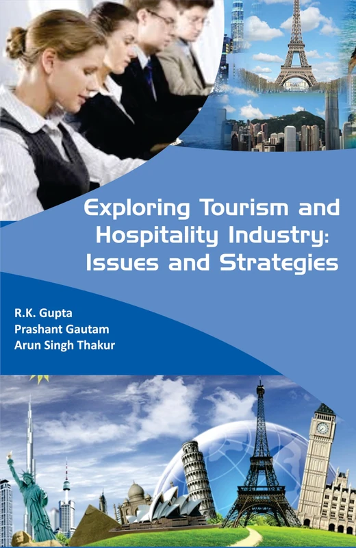Exploring Tourism and Hospitality Industry: Issues and Strategies