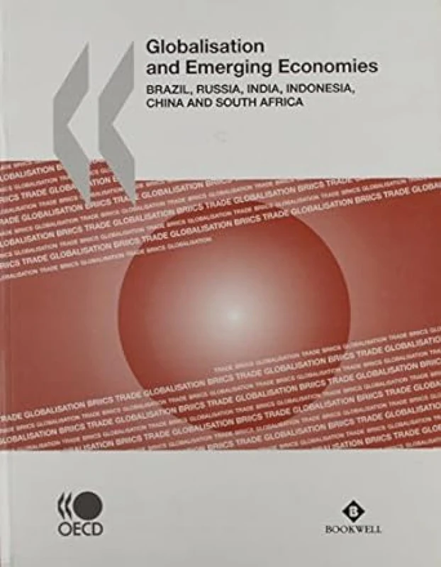 Globalisation and emerging economies; Brazil,Russia,India, Indonesia,China,and south Africa