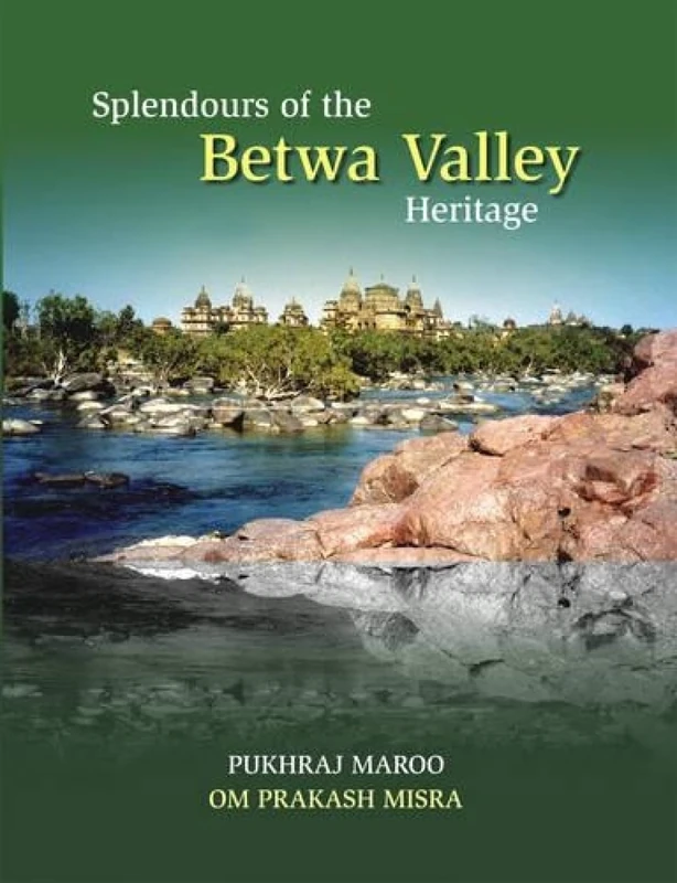 Splendours of the Betwa Valley Heritage - Image 1