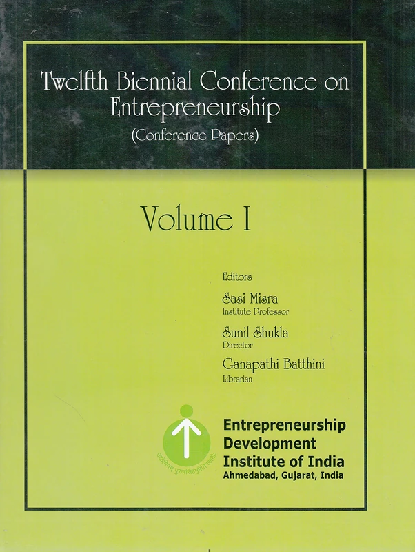 Twelfth Biennial Conference on Entrepreneurship: Conference Papers in 2 Volumes