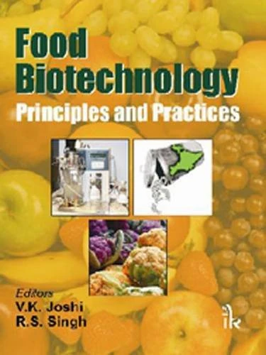 Food Biotechnology; Principles and Practice: Principles and Practices
