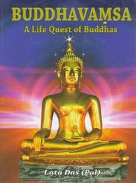 Buddhavamsa: A Life Quest of Buddhas