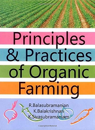 Principles & Practices of Organic Farming