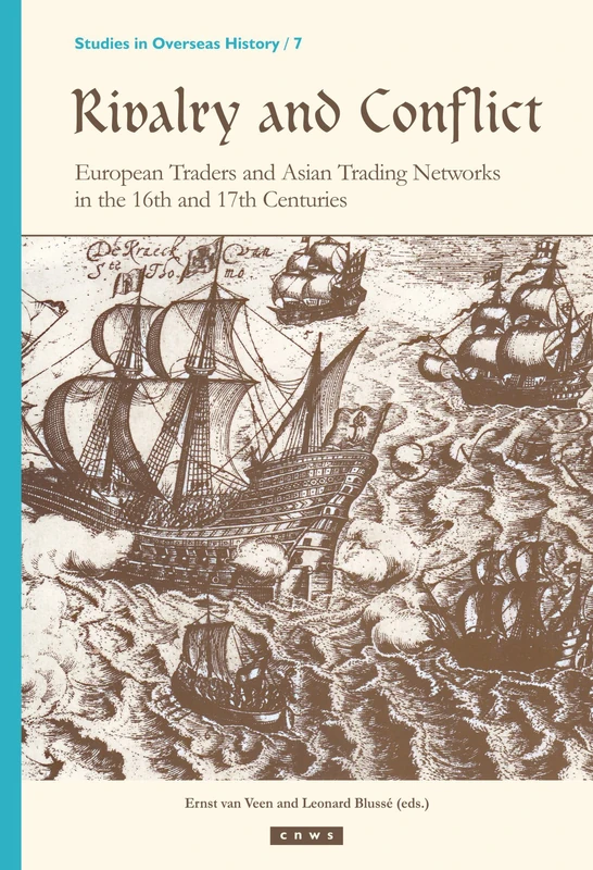 Rivalry and Conflict:: European Traders and Asian in the 16th and 17th centuries