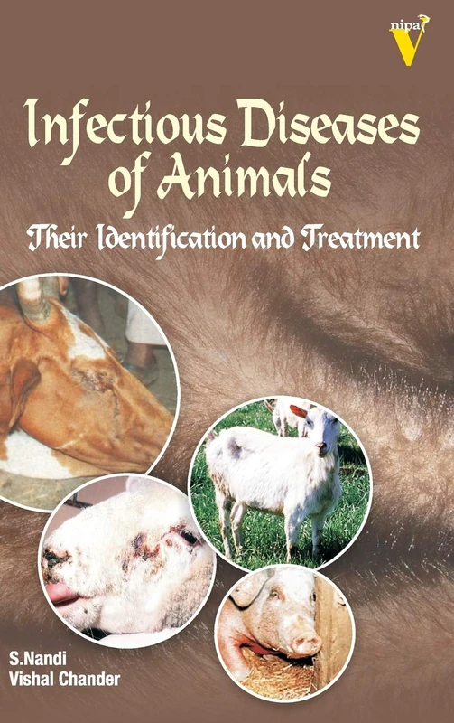 Infectious Diseases of Animals: Their Identification and Treatment