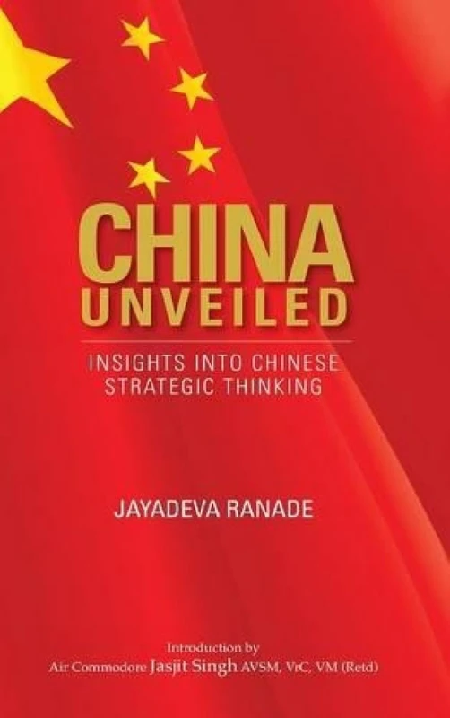 China Unveiled: Insights Into Chinese Strategic Thinking