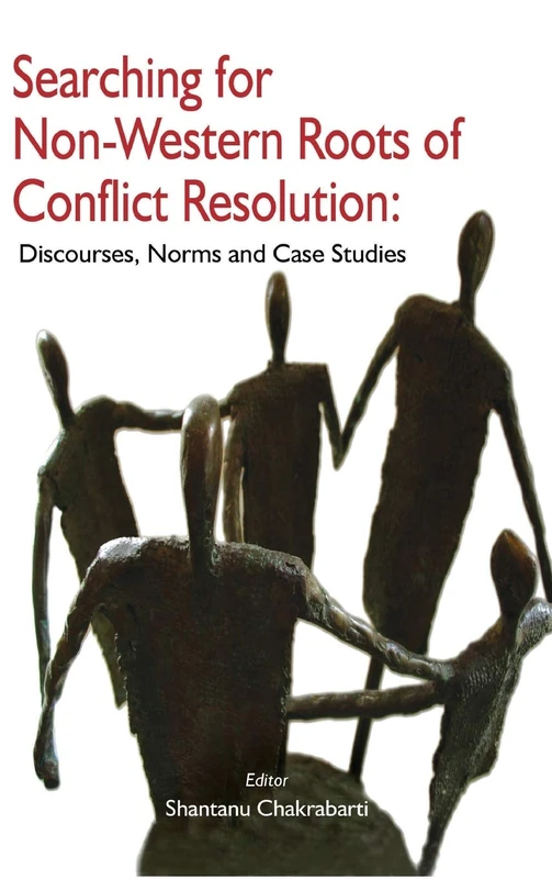 Searching for Non-Western Roots of Conflict Resolution: Discourses, Norms, and Case Studies - Image 1