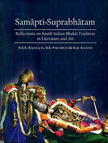 Samapti Suprabhatam Reflections on South: Reflections on South Indian Bhakti Tradition in Literature and Art