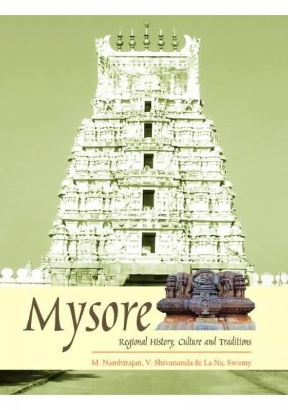 Mysore: Regional History, Culture and Traditions